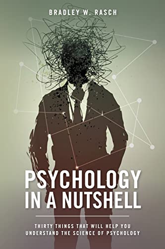 Psychology in a Nutshell: Thirty Things that will help you understand the Science of Psychology